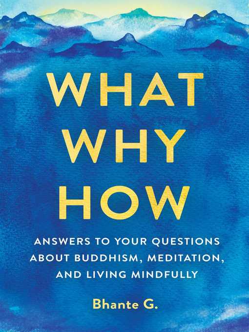 Title details for What, Why, How by Bhante Gunaratana - Wait list